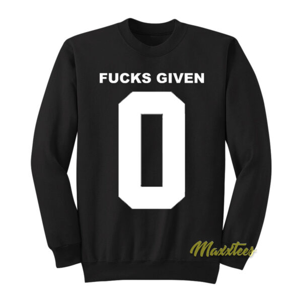 Fucks Given Zero Sweatshirt