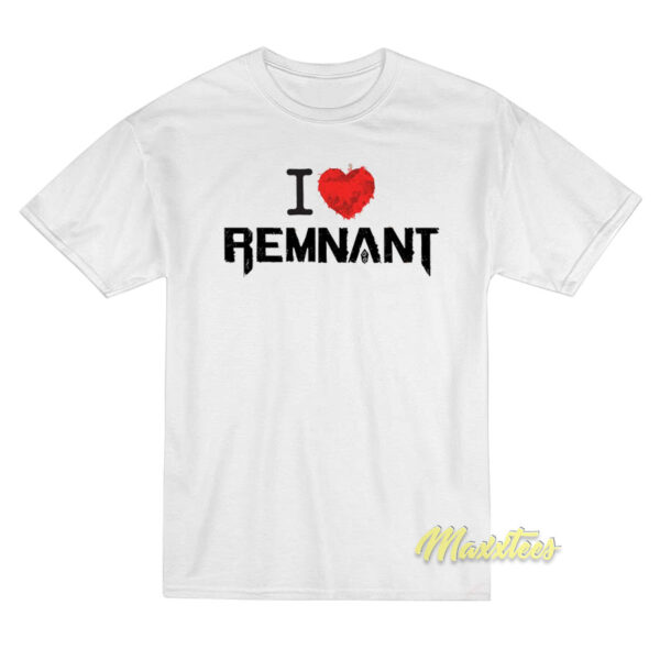 I Love Remnant T-Shirt