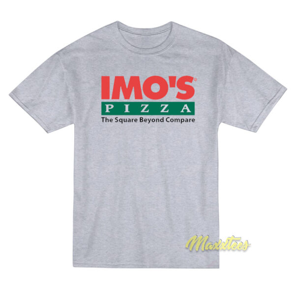 Imo's Pizza The Square Beyond Compare T-Shirt