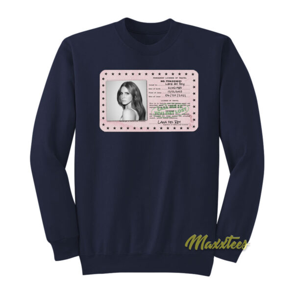 Lana Del Rey Permanent Travel Licence Sweatshirt