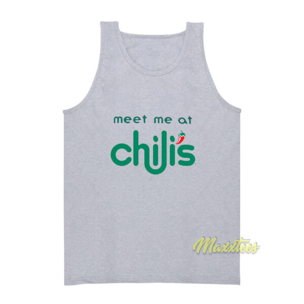 Meet Me At Chili's Tank Top