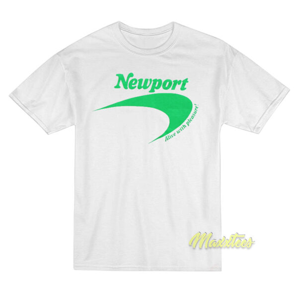 Newport Alive With Pleasure T-Shirt