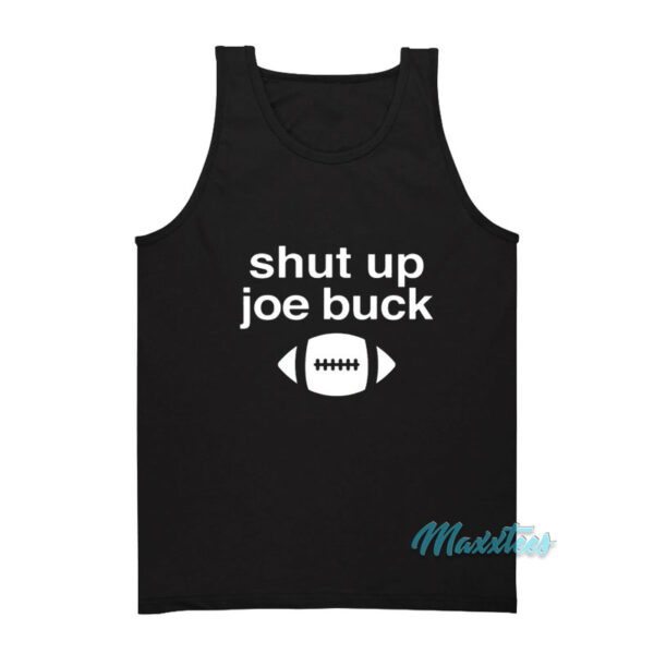 Shut Up Joe Buck Tank Top