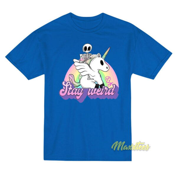 Stay Weird Unicorn T-Shirt