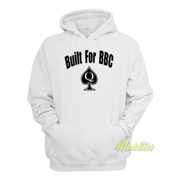 Built For BBC Hoodie