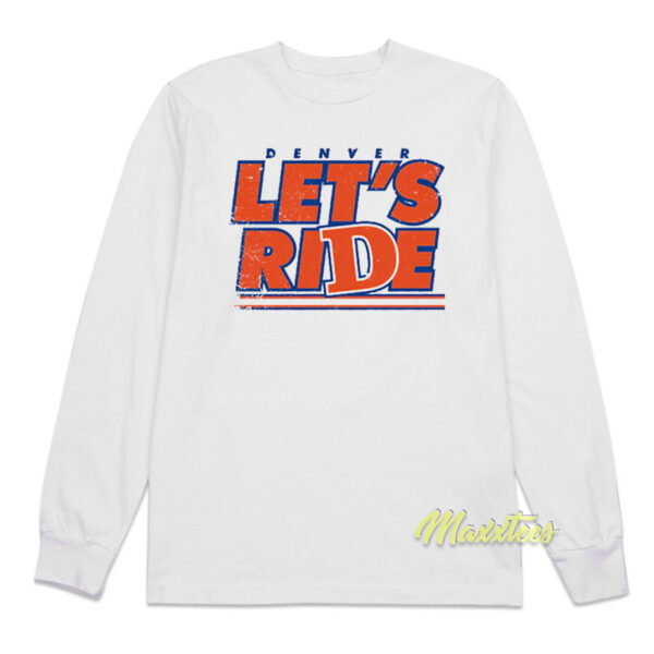 Denver Country Lets Ride Long Sleeve Shirt