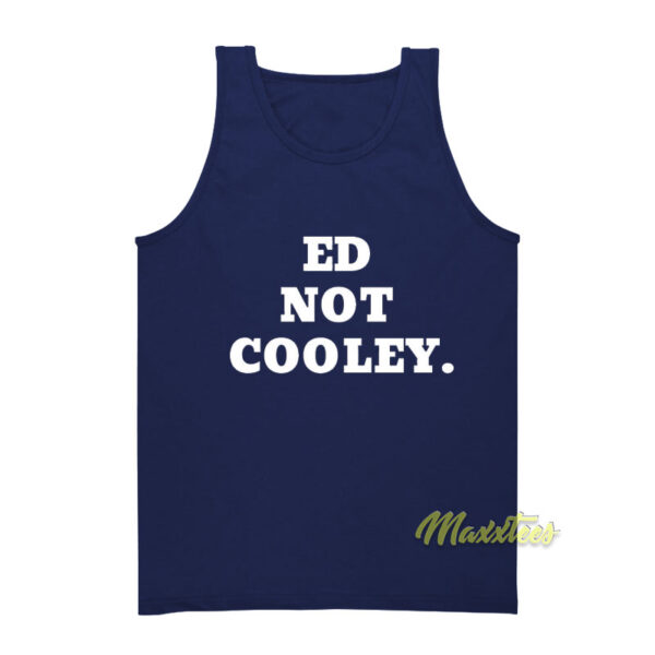 Ed Not Cooley Friars Tank Top
