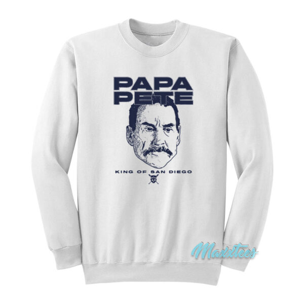 Papa Pete King Of San Diego Sweatshirt