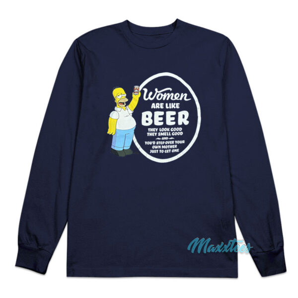 Homer Simpson Women Are Like Beer Long Sleeve Shirt