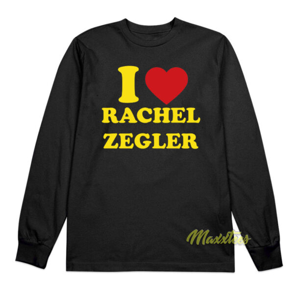 I Love Rachel Zegler Long Sleeve Shirt