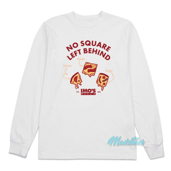 Imo's Pizza No Square Left Behind Long Sleeve Shirt