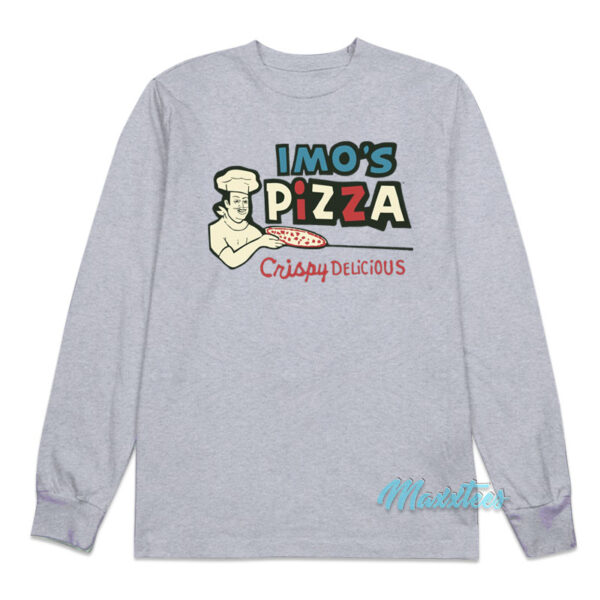 Imo's Pizza Window Crispy Delicious Long Sleeve Shirt