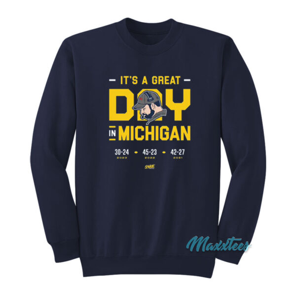It's A Great Day In Michigan Sweatshirt