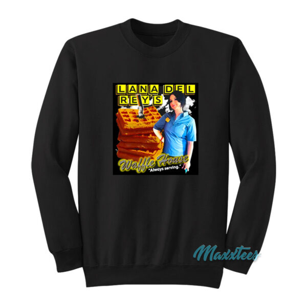Lana Del Rey Waffle House Always Serving Sweatshirt