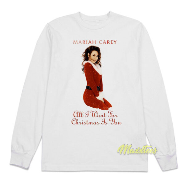 Mariah Carey All I Want For Christmas Long Sleeve Shirt