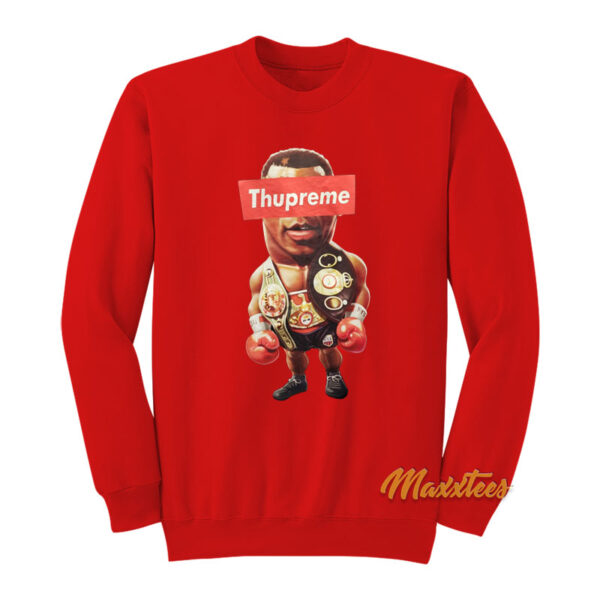 Mike Tyson Thupreme Sweatshirt