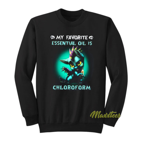 My Favorite Essential Oil Is Chloroform Dragon Sweatshirt