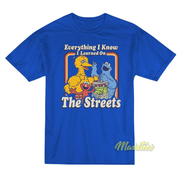 Sesame Street Everything I Know I Learned T-Shirt
