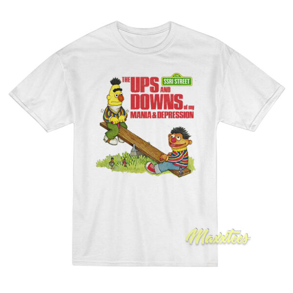 Sesame Street The Ups and Downs Of Mania T-Shirt