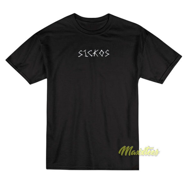 Sickos T-Shirt
