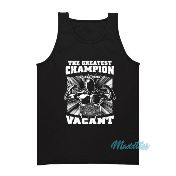 The Greatest Champion Vacant Tank Top