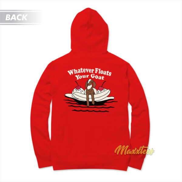 Whatever Floats Your Goat Unisex Hoodie