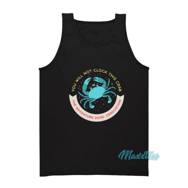 You Will Not Clock This Crab Tank Top