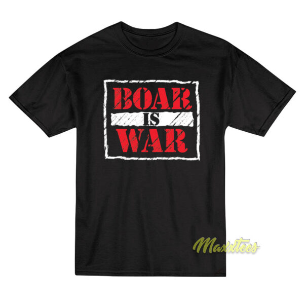 Boar Is War T-Shirt