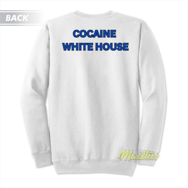 Cocaine White House Biden Sweatshirt