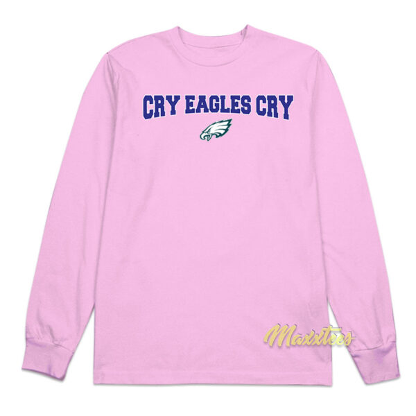 Cry Eagles Cry Philadelphia Long Sleeve Shirt