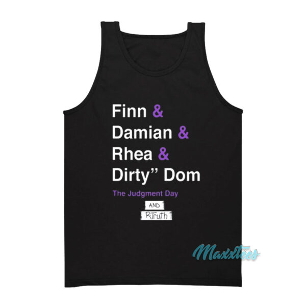 Dirty Dom The Judgment Day And R-Truth Tank Top