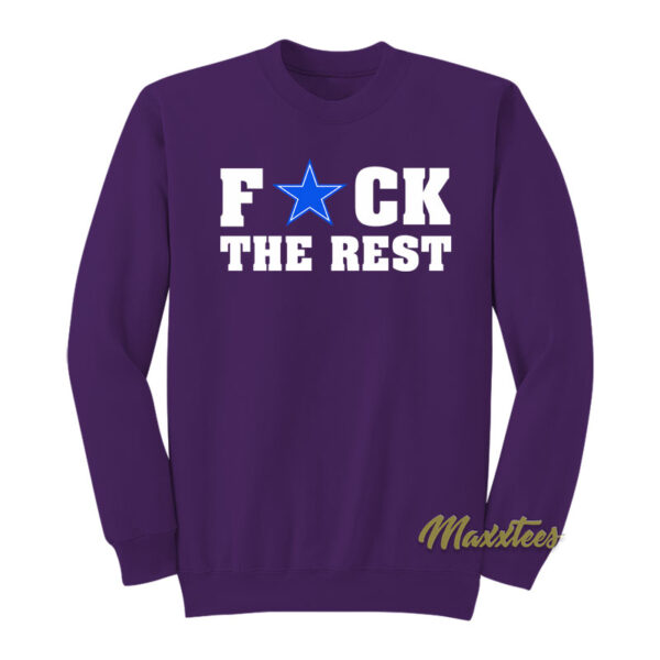 Fuck The Rest Sweatshirt