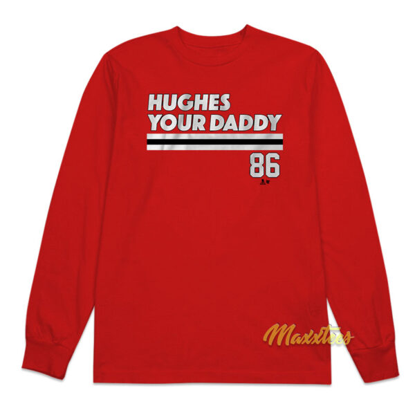 Hughes Your Daddy 86 Long Sleeve Shirt
