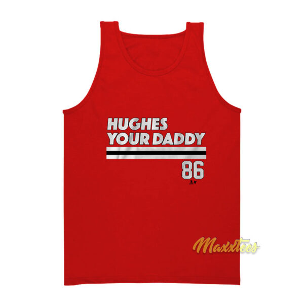 Hughes Your Daddy 86 Tank Top