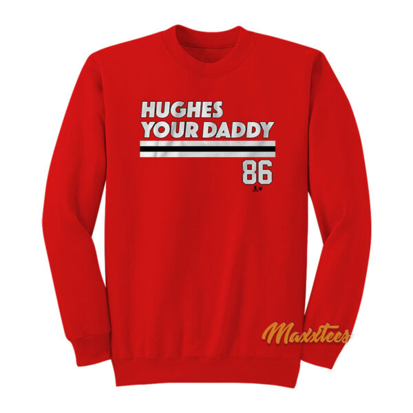Hughes Your Daddy 86 Sweatshirt