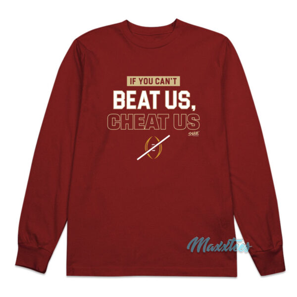 If You Can't Beat Us Cheat US Long Sleeve Shirt