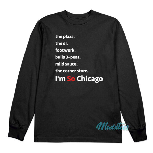 I'm So Chicago Throwback Edition Long Sleeve Shirt