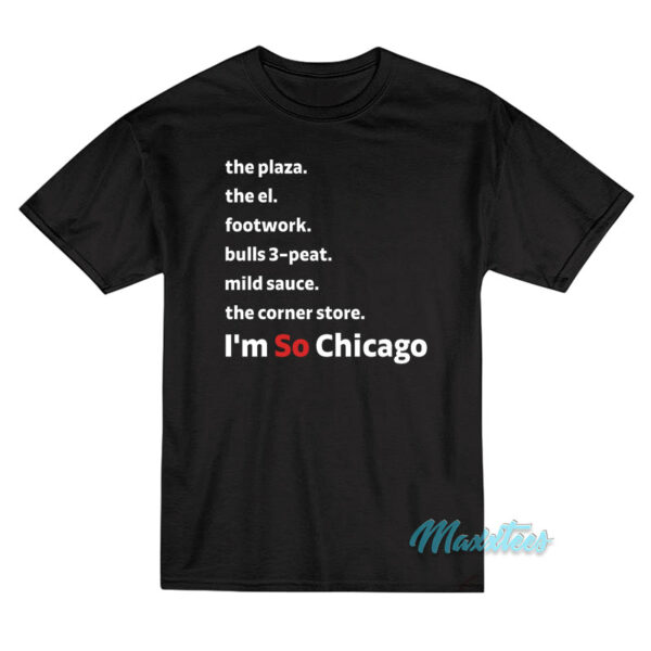 I'm So Chicago Throwback Edition T-Shirt
