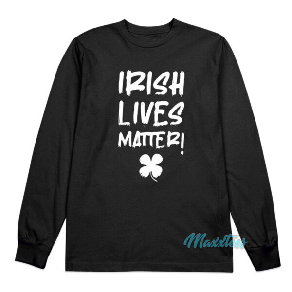 Luke Rudkowski Irish Lives Matter Long Sleeve Shirt