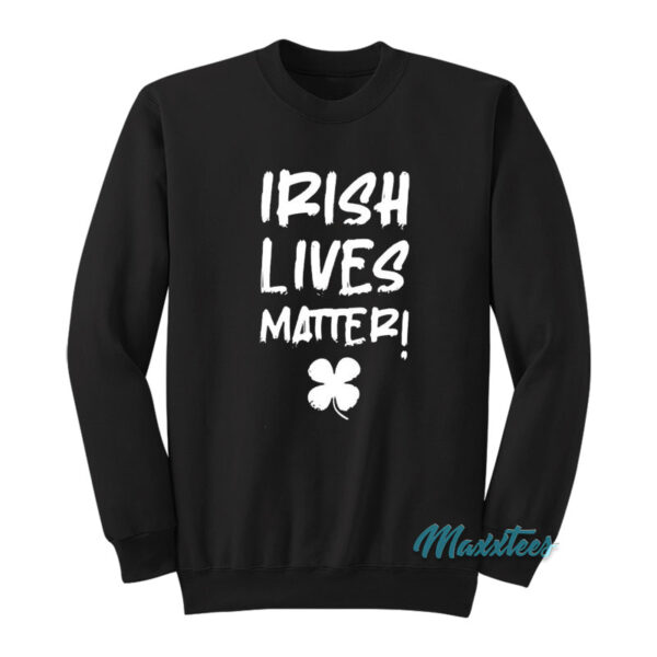 Luke Rudkowski Irish Lives Matter Sweatshirt