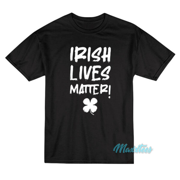 Luke Rudkowski Irish Lives Matter T-Shirt