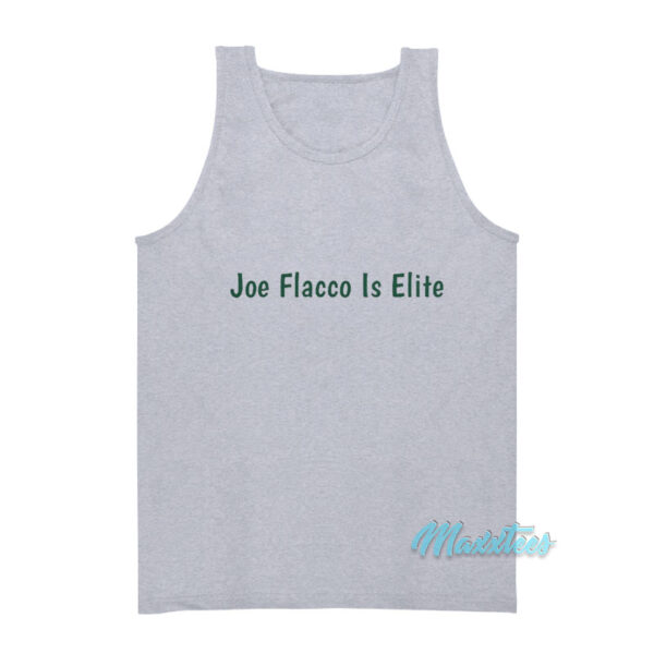 Joe Flacco Is Elite Tank Top