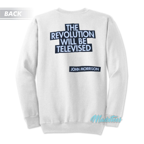 John Morrison Reclame Evolution Will Be Televised Sweatshirt