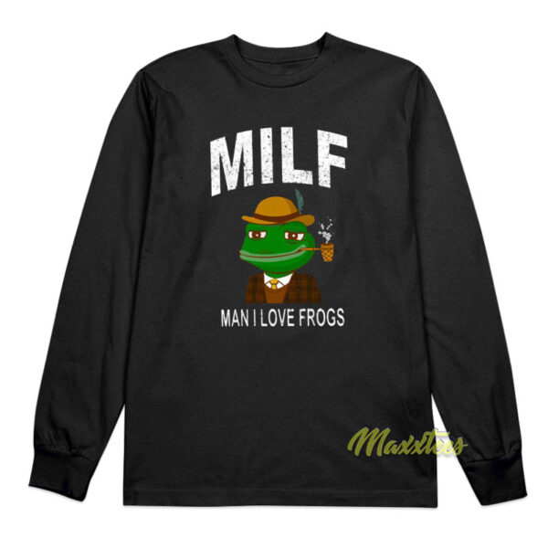 MILF Man I Love Frog Long Sleeve Shirt
