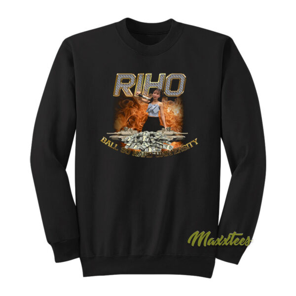 Riho Ball So Hard University Sweatshirt