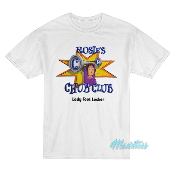Rosie's Chub Club Lady Foot Locker T-Shirt