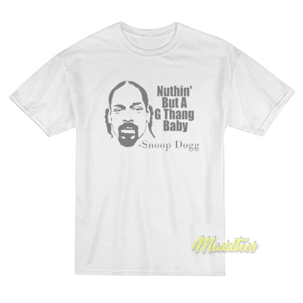 Ain't Nuthin But A G Thang Snoop Dogg T-Shirt