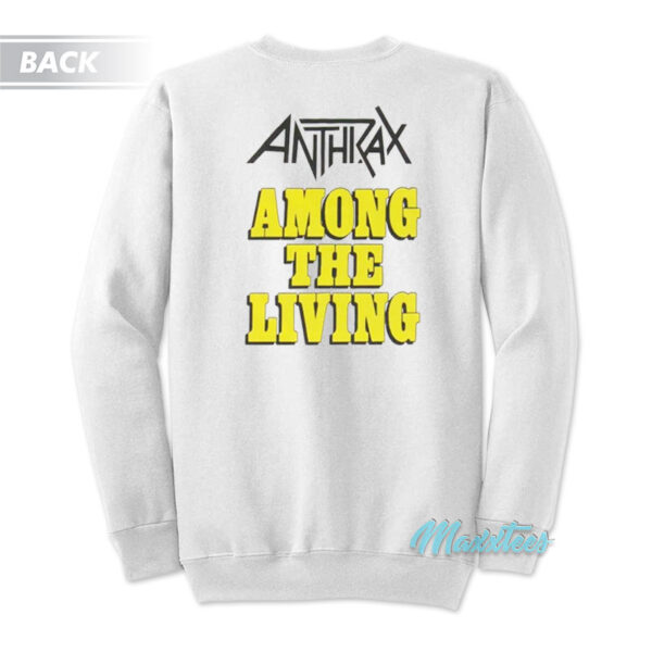 Anthrax I Am The Law Among The Living Sweatshirt