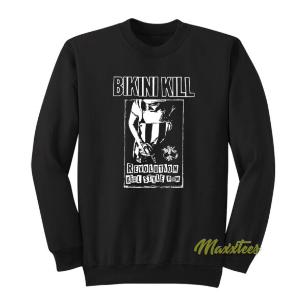 Bikini Kill Revolution Girl Style Now Sweatshirt