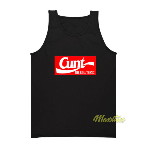 Cunt The Real Thang Tank Top